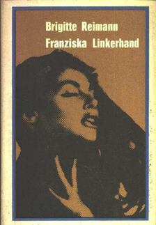 Reimann, Brigitte - Franziska Linkerhand [antikvár]