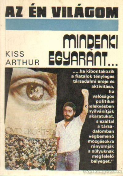 Kiss Arthur - Mindenki egyaránt... [antikvár]
