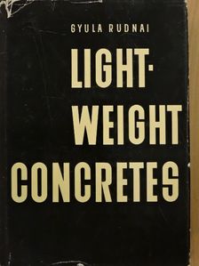 Gyula Rudnai - Lightweight Concretes [antikvár]