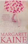 Margaret Kaine - Roses for Rebecca [antikvár]