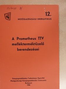 Dobrovitz Anna - A Prometheus TTV mellékterméktüzelő berendezései [antikvár]