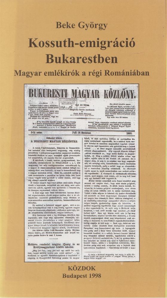 Beke György - Kossuth-emigráció Bukarestben [antikvár]