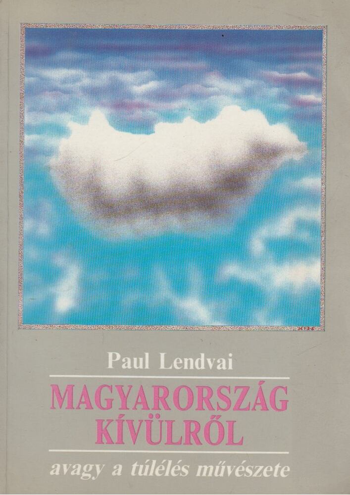 Paul Lendvai - Magyarország kívülről [antikvár]