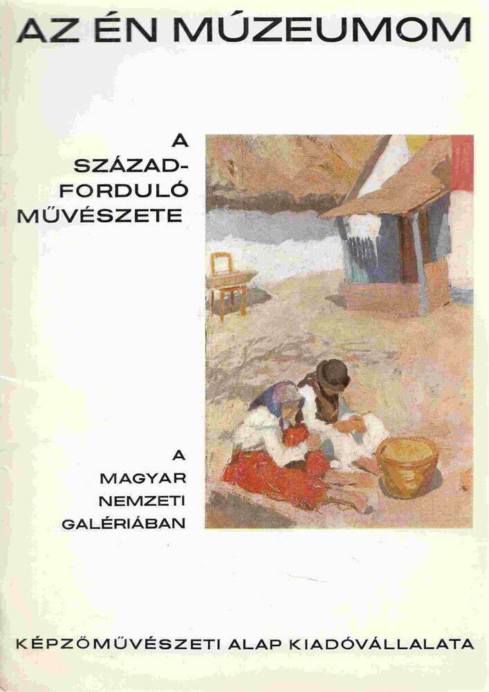 L. Kovásznai Viktória - A századforduló művészete a Magyar Nemzeti Galériában [antikvár]