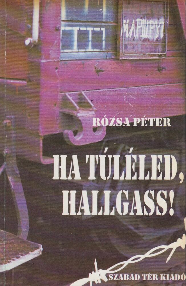 Péter Rózsa - Ha túléled, hallgass! [antikvár]