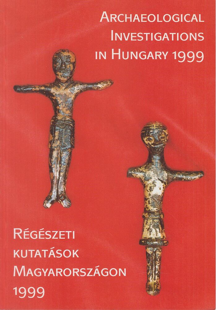 Marton Erzsébet, Kisfaludi Júlia (szerk.) - Régészeti kutatások Magyarországon 1999 / Archaeological Investigations in Hungary 1999 [antikvár]