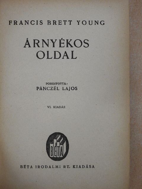 Francis Brett-Young - Árnyékos oldal [antikvár]