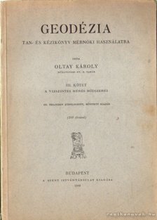 OLTAY KÁROLY - Geodézia III. kötet [antikvár]
