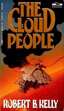 KELLY, ROBERT B. - The Cloud People [antikvár]