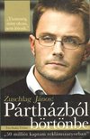 Szalai Vivien - Zuschlag János: Pártházból börtönbe [antikvár]