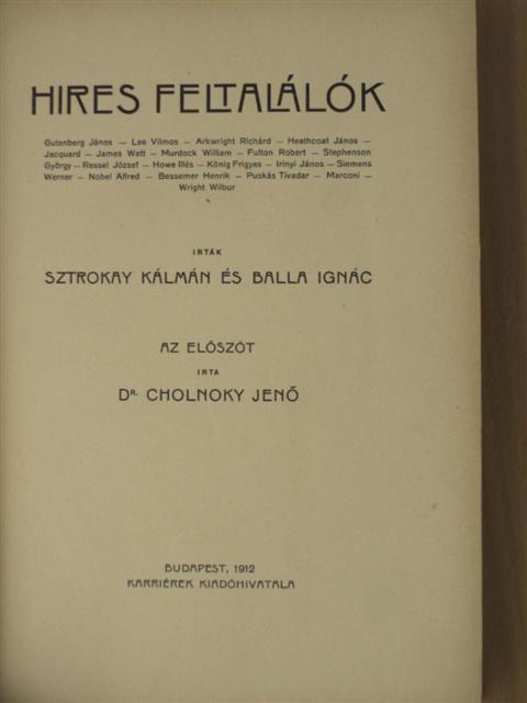 Balla Ignác - Hires feltalálók [antikvár]