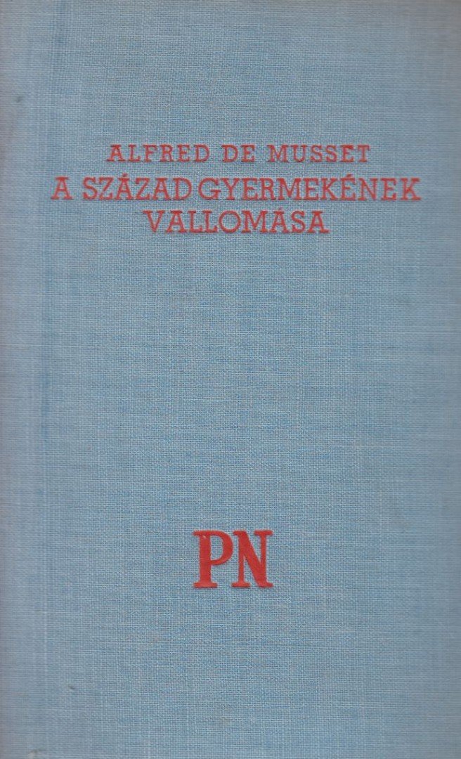Musset, Alfred de - A század gyermekének vallomása [antikvár]