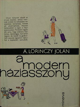 Á. Lőrinczy Jolán - A modern háziasszony [antikvár]