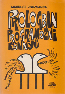 Márkusz Zsuzsanna - Prologban programozni könnyű [antikvár]