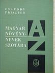 Dr. Csapody Vera - Magyar növénynevek szótára A-Z-ig [antikvár]