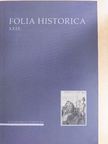 Aczél Eszter - Folia Historica XXIX. [antikvár]