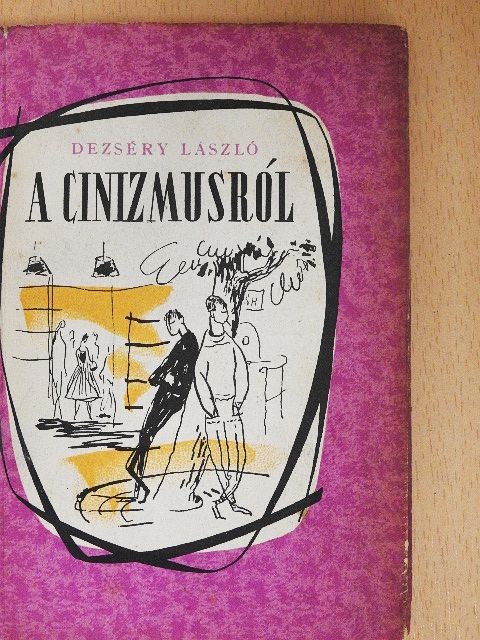 Dezséry László - A cinizmusról [antikvár]