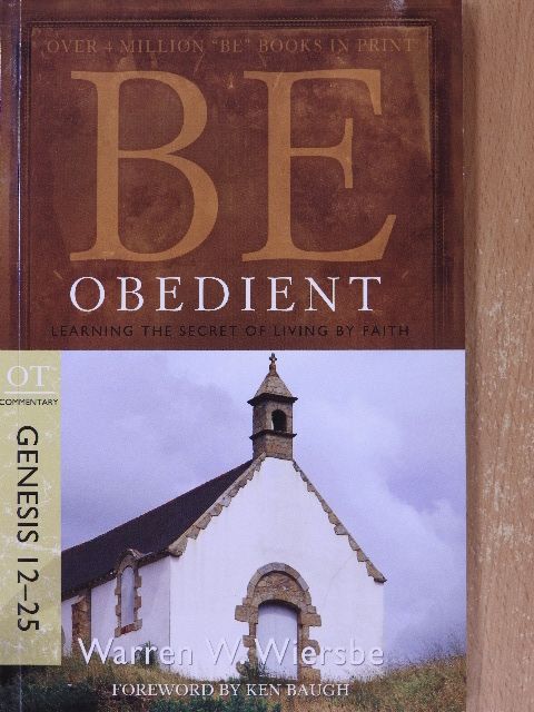 Warren W. Wiersbe - Genesis 12-25 [antikvár]