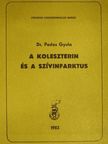 Dr. Pados Gyula - A koleszterin és a szívinfarktus [antikvár]