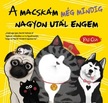 Paj Csa - A macskám még mindig nagyon utál engem