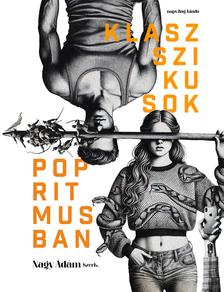 Nagy Ádám (szerk.) - Klasszikusok popritmusban