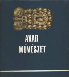 ERDÉLYI ISTVÁN - Avar művészet [antikvár]
