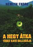 Németh Endre - A hegy átka (dedikált) [antikvár]