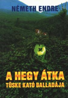 Németh Endre - A hegy átka (dedikált) [antikvár]