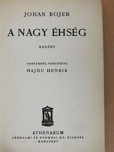 Johan Bojer - A nagy éhség [antikvár]