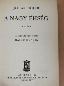 Johan Bojer - A nagy éhség [antikvár]