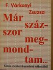 F. Várkonyi Zsuzsa - Már százszor megmondtam... [antikvár]