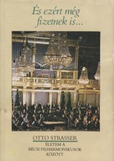STRASSER, OTTO - És ezért még fizetnek is... [antikvár]