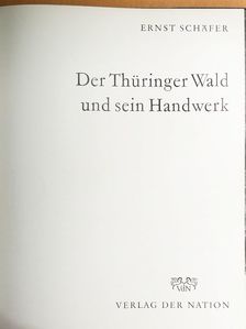 Ernst Schäfer - Der Thüringer Wald und sein Handwerk [antikvár]