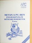 Schneider Ferenc - Mi van a PC-ben [antikvár]