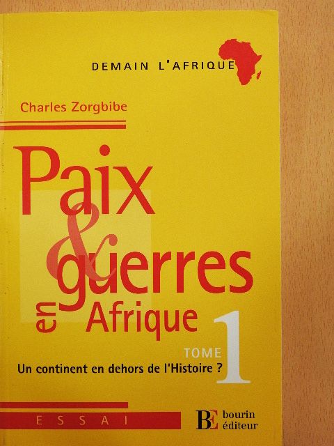 Charles Zorgbibe - Paix et guerres en Afrique 1. [antikvár]