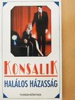 H. G. Konsalik - Halálos házasság [antikvár]