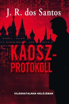 J. R. Dos Santos - Káoszprotokoll [eKönyv: epub, mobi]