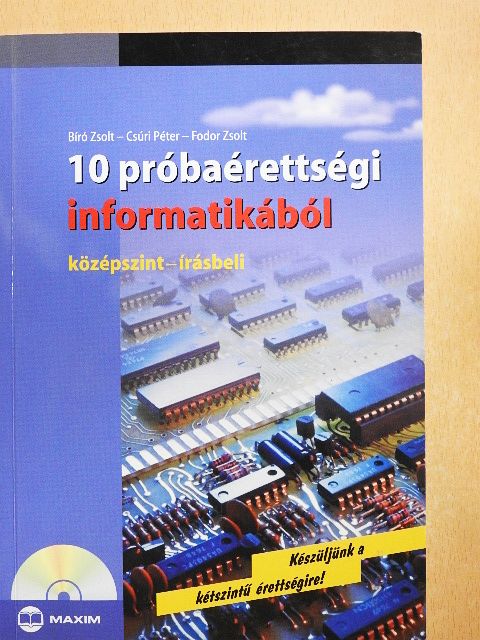 Bíró Zsolt - 10 próbaérettségi informatikából - CD-vel [antikvár]