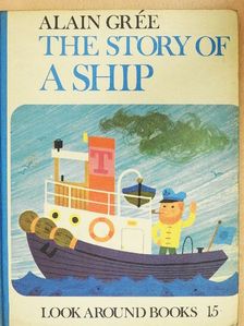 Alain Grée - The Story of a Ship [antikvár]