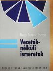 Nagy Ferenc Csaba - Vezetéknélküli ismeretek [antikvár]