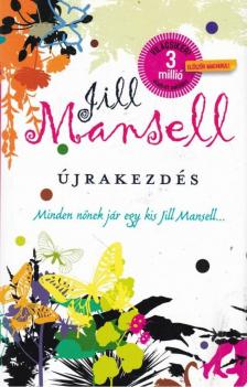 Jill Mansell - Újrakezdés [antikvár]