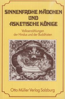 Roy C. Amore, Larry D. Shinn - Sinnenfrohe Mädchen und asketische Könige [antikvár]