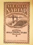 Nagy Lajos - Alföldi Naptár az 1926-ik közönséges esztendőre [antikvár]