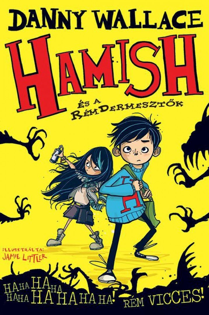 Danny Wallace - Hamish és a RémDermesztők [antikvár]