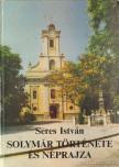 Seres István - Solymár története és néprajza [antikvár]