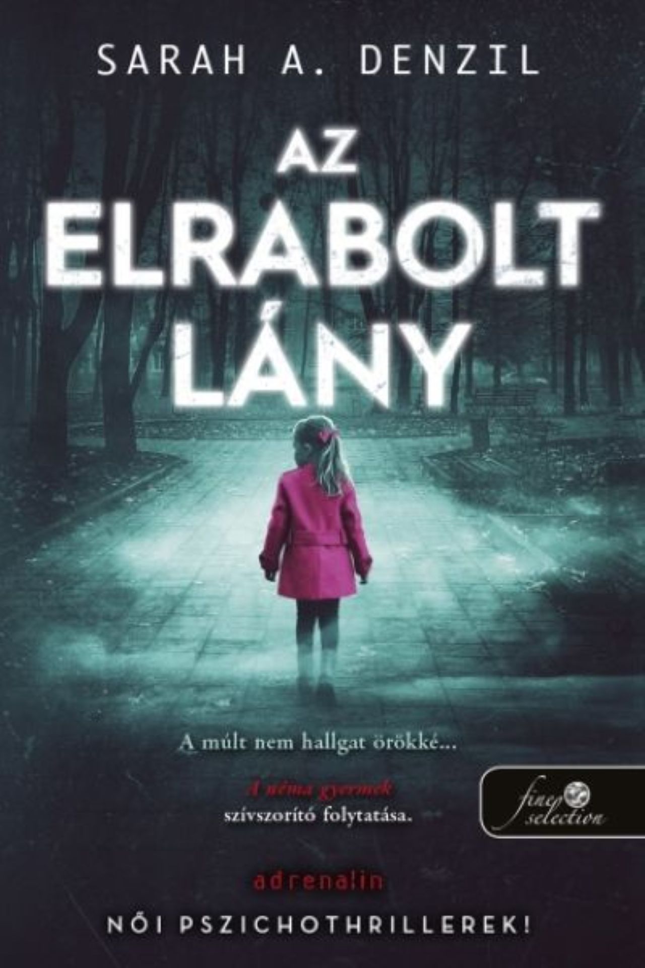 Sarah A. Denzil - Az elrabolt lány