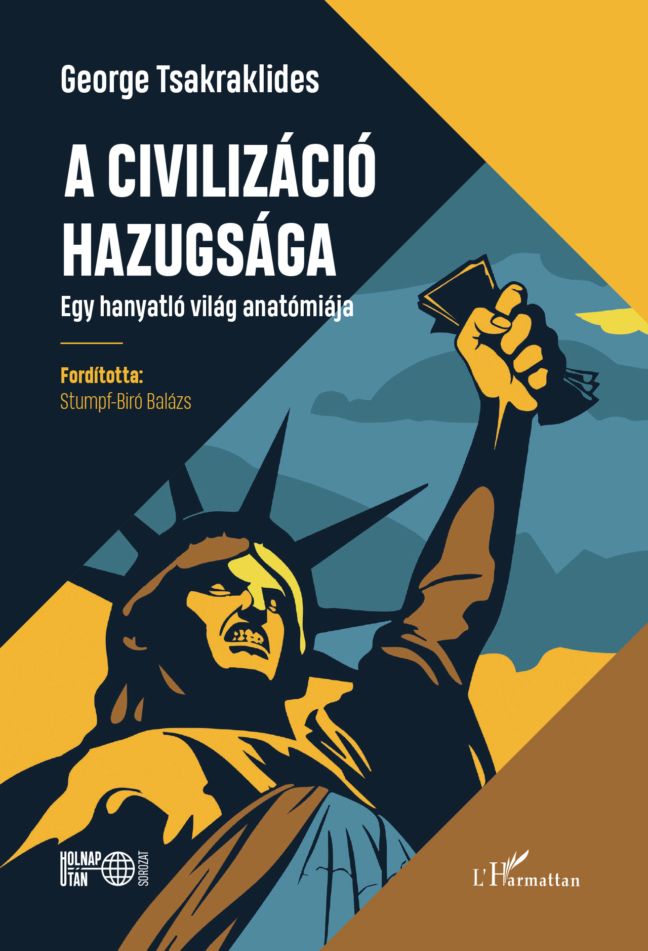 George Tsakraklides - A civilizáció hazugsága