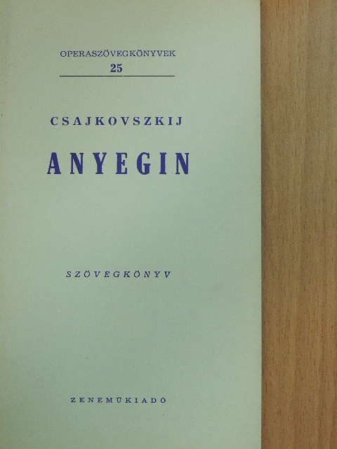 Pjotr Iljics Csajkovszkij - Csajkovszkij: Anyegin [antikvár]