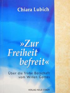 Chiara Lubich - »Zur Freiheit befreit« [antikvár]