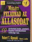 Robert T. Kiyosaki - Mielőtt feladnád az állásodat [antikvár]